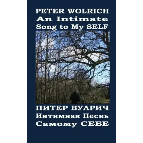 An Intimate Song to My SELF: Poetry Engliish-Russian Bilingual