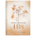 God Calls You His: Daily Devotions for Women