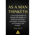 As a Man Thinketh - James Allen: Life Success Education