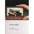 It Was Today: New Poems