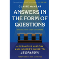 Answers in the Form of Questions: A Definitive History and Insider's Guide to Jeopardy!