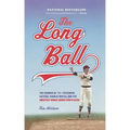 The Long Ball: The Summer of '75 -- Spaceman, Catfish, Charlie Hustle, and the Greatest World Series Ever Played