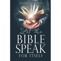 Let the Bible Speak for Itself