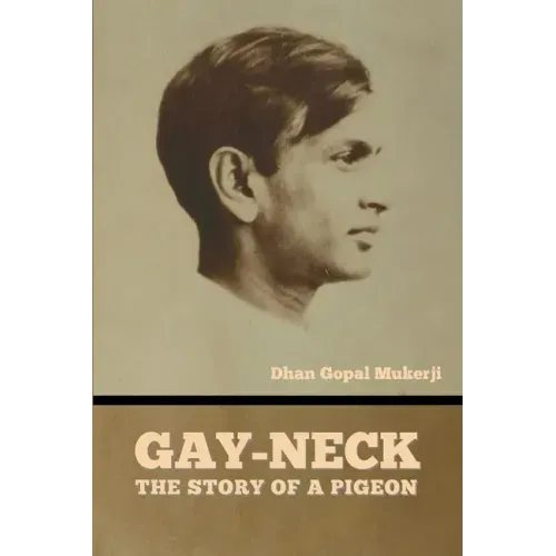 Gay-Neck: The Story of a Pigeon
