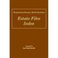 Perquimans County, North Carolina Estate Files Index