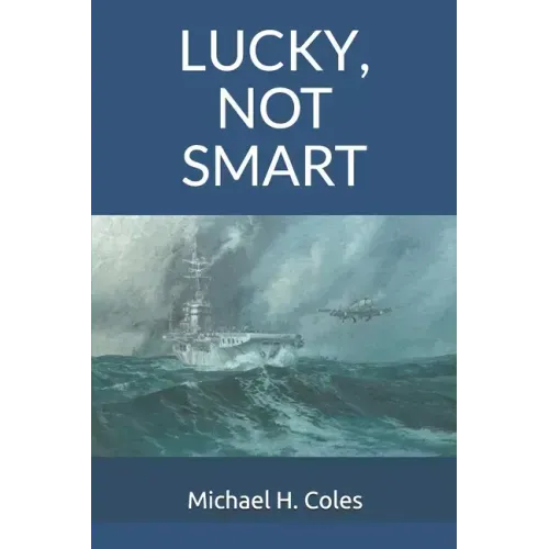 Lucky, Not Smart