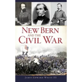 New Bern and the Civil War