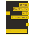 Death, Immortality, and Resurrection
