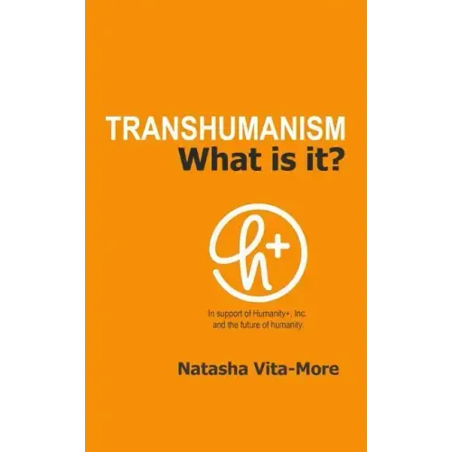 Transhumanism: What is it?
