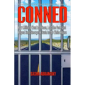 Conned: How Millions Went to Prison, Lost the Vote, and Helped Send George W. Bush to the White House