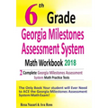 6th Grade Georgia Milestones Assessment System Math Workbook 2018: The Most Comprehensive Review for the Math Section of the GMAS TEST