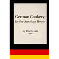 German Cookery for the American Home