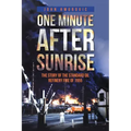 One Minute after Sunrise: The Story of the Standard Oil Refinery Fire of 1955
