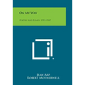 On My Way: Poetry And Essays, 1912-1947