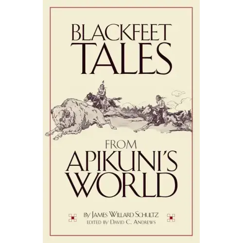 Blackfeet Tales from Apikuni's World