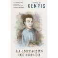 La imitación de Cristo: Versión contemporánea (completa y con más referencias) del clásico cristiano