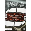 Screenwriting Fundamentals: The Art and Craft of Visual Writing