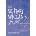 The Solitary Wiccan's Bible