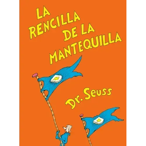 La Rencilla de la Mantequilla (the Butter Battle Book Spanish Edition)