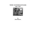 More Scottish Settlers, 1667-1827