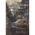 The Deadliest Indian War in the West: The Snake Conflict, 1864-1868