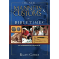 The New Manners & Customs of Bible Times