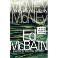 Money, Money, Money: A Novel of the 87th Precinct