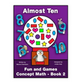 Fun and Games Concept Math - Book Two: Almost Ten