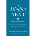 A Mindful Year: Daily Meditations: Reduce Stress, Manage Anxiety, and Find Happiness in Everyday Life