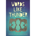 Words Like Thunder: New and Used Anishinaabe Prayers