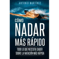Cómo Nadar Más Rápido: Todo lo que necesita saber sobre la natación más rápida