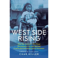 West Side Rising: How San Antonio's 1921 Flood Devastated a City and Sparked a Latino Environmental Justice Movement