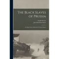 The Black Slaves of Prussia: an Open Letter Addressed to General Smuts