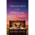 Treasures in My Spiritual Hope Chest: Golden Nuggets of Truth