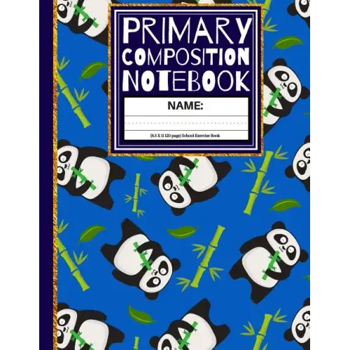 Primary Composition Notebook: Cute Panda with Bamboo Sticks Kindergarten Composition Notebook