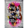 Sing a Rhythm, Dance a Blues: Education for the Liberation of Black and Brown Girls