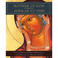 Mother of God Similar to Fire