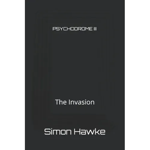 Psychodrome III: The Invasion