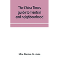 The China Times guide to Tientsin and neighbourhood