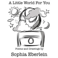 A Little World For You: Children's Poetry Collection