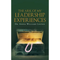 The Ark of My Leadership Experiences