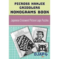 Picross Hanjie Griddlers Nonograms book: Japanese Crossword Picture Logic Puzzles