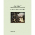 MR Percy: Portrait Modeller in Coloured Wax: The Miniatures and Tableaux of Samuel Percy