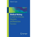 Medical Writing: A Guide for Clinicians, Educators, and Researchers