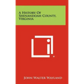 A History of Shenandoah County, Virginia