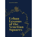 Urban Lessons of the Venetian Squares