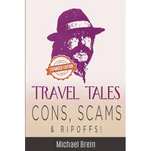 Travel Tales: Cons, Scams & Ripoffs!
