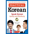 Practical Korean: Speak Korean Quickly and Effortlessly (Revised with Audio Recordings & Dictionary)