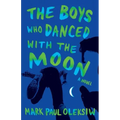 The Boys Who Danced With The Moon