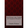 The Poems and Verses of Charles Dickens Charles Dickens